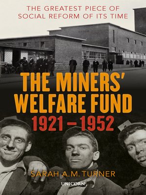 cover image of The Miners' Welfare Fund 1921-1952